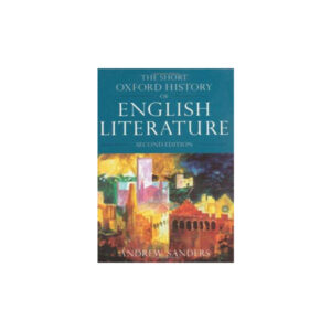 The Short Oxford History of English Literature