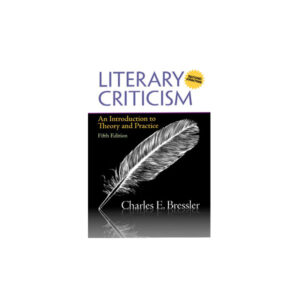 Literary Criticism An Introduction to Theory and Practice 5th Edition