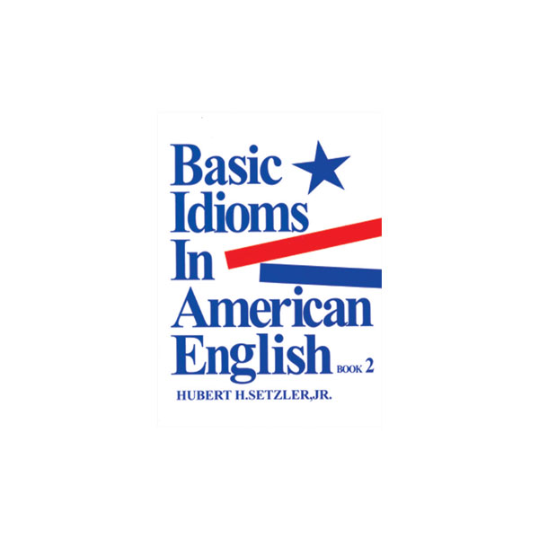Basic-Idioms-in-American-English-2-1.jpg Basic Idioms in American English 2