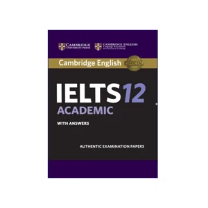 Cambridge English IELTS 12 Academic