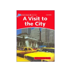 Dolphin Readers Level 2 A Visit to the City
