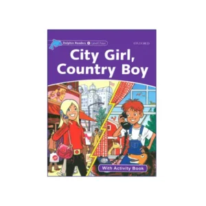 Dolphin Readers Level 4 City Girl Country Boy