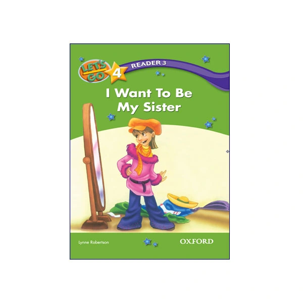 Lets-Go-4-Reader-3-I-Want-To-Be-My-Sister.webp Let’s Go 4 Readers 3 I Want To Be My Sister