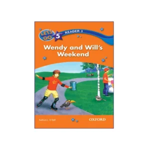 Let’s Go 5 Readers 3 Wendy and will’s Weekend