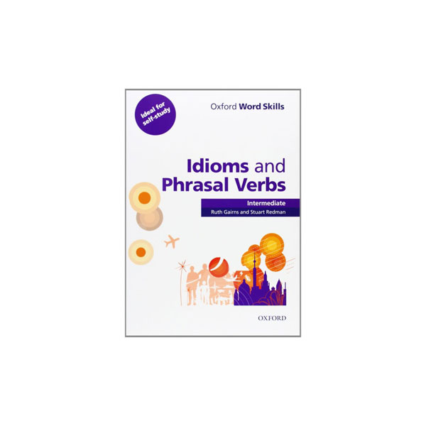 Oxford-Word-Skills-Idiom-and-Phrasal-Verbs-Intermediate.jpg Oxford Word Skills Idiom and Phrasal Verbs Intermediate