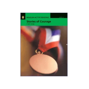 Penguin Active Reading Level 3 Stories of Courage 